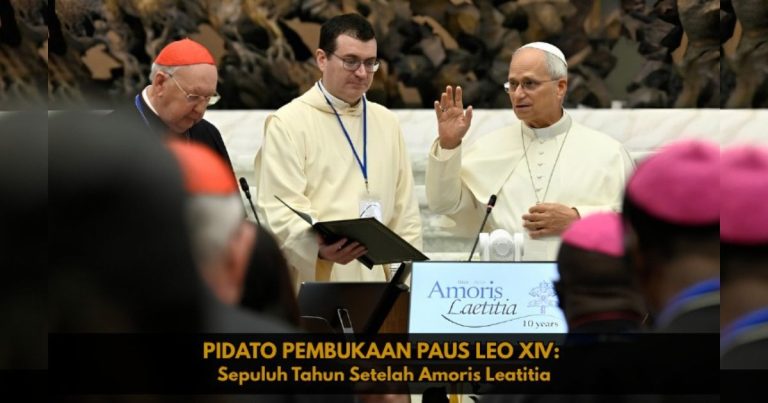 PIDATO PEMBUKAAN PAUS LEO XIV: Sepuluh Tahun Setelah Amoris Leatitia